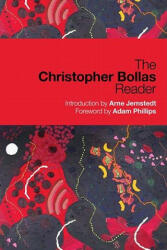The Christopher Bollas Reader (2011)