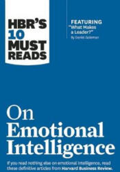 HBR's 10 Must Reads on Emotional Intelligence (with featured article "What Makes a Leader? " by Daniel Goleman)(HBR's 10 Must Reads) - Harvard Business Review (ISBN: 9781633690196)