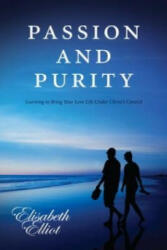 Passion and Purity - Elisabeth Elliot (2011)
