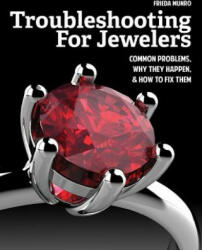 Troubleshooting for Jewelers - Frieda Munro (ISBN: 9781770857353)