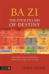 Ba Zi - The Four Pillars of Destiny - AUGIER SERGE (ISBN: 9781848192904)