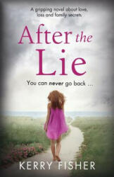 After the Lie - KERRY FISHER (ISBN: 9781910751817)