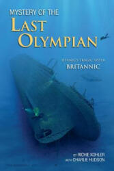 Mystery of the Last Olympian - Richie Kohler, Charlie Hudson (ISBN: 9781930536869)