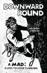 Downward Bound - Warren Harding, Beryl Knauth (ISBN: 9781940777405)