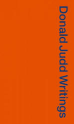 Donald Judd Writings - Donald Judd (ISBN: 9781941701355)