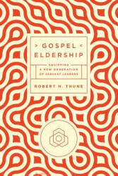 Gospel Eldership (ISBN: 9781942572619)