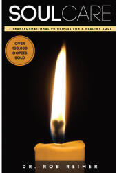 Soul Care - Dr Rob Reimer, Rob Reimer (ISBN: 9781942587453)