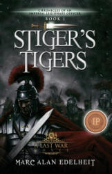 Stiger's Tigers - Marc Alan Edelheit (ISBN: 9781942899396)