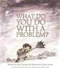 What Do You Do With A Problem? - Kobi Yamada, Mae Besom (ISBN: 9781943200009)