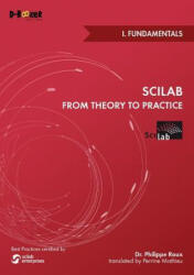 Scilab from Theory to Practice - I. Fundamentals - Philippe Roux (ISBN: 9782822702935)
