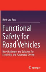 Functional Safety for Road Vehicles: New Challenges and Solutions for E-Mobility and Automated Driving (ISBN: 9783319333601)