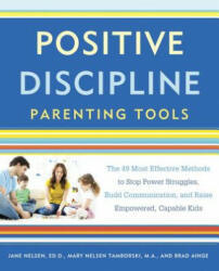 Positive Discipline Parenting Tools - Jane Nelsen, Mary Nelson Tamborski, Brad Ainge (ISBN: 9781101905340)