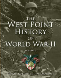 West Point History of World War II - United States Military Academy, Clifford J. Rogers, Ty Seidule, Steve R. Waddell (ISBN: 9781476782737)