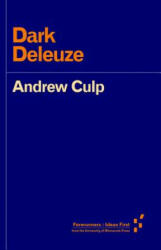 Dark Deleuze - Andrew Culp (ISBN: 9781517901332)