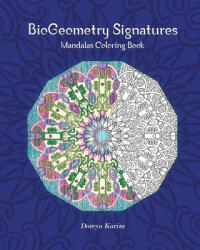 BioGeometry Signatures Mandalas Coloring Book - Doreya Karim (ISBN: 9781533347121)
