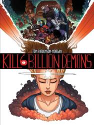 Kill 6 Billion Demons Book 1 - Tom Parkinson Morgan (ISBN: 9781534300149)