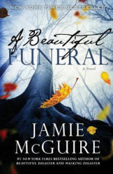 A Beautiful Funeral - Jamie McGuire (ISBN: 9781534623576)
