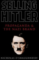 Selling Hitler - Nicholas J. OShaughnessy (ISBN: 9781849043526)