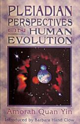 Pleiadian Perspectives on Human Evolution - Amorah Quan Yin (ISBN: 9781879181335)
