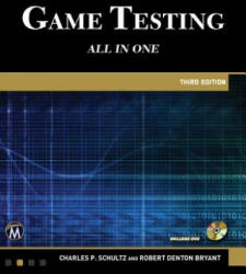 Game Testing - Charles P. Schultz, Robert Bryant (ISBN: 9781942270768)