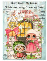Sherri Baldy My Besties Christmas Cottage Coloring Book - Sherri Ann Baldy (ISBN: 9781945731211)