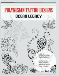 Polynesian Tattoo Designs: Ocean Legacy (ISBN: 9788890601668)