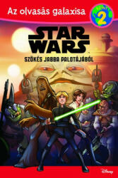 Star Wars: Szökés Jabba palotájából - Az olvasás galaxisa 2. szint (ISBN: 9786155501869)