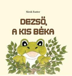 Dezső, a kis béka (ISBN: 9789631287660)