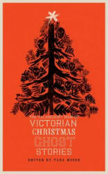 Valancourt Book of Victorian Christmas Ghost Stories - TARA MOORE (ISBN: 9781943910564)