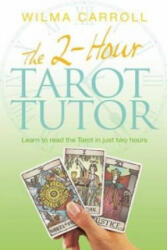 2-Hour Tarot Tutor - Wilma Carroll (2010)