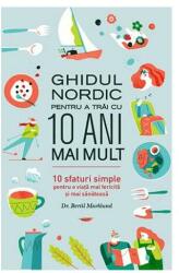Ghidul nordic pentru a trăi cu 10 ani mai mult (ISBN: 9786067890662)