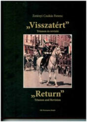 Visszatért - trianon és revízió (ISBN: 9786158008341)