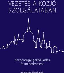 VEZETÉS A KÖZJÓ SZOLGÁLATÁBAN (ISBN: 9789632799421)