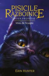 Pisicile Razboinice. Noua profetie. Miez de noapte Cartea 7 - Erin Hunter (ISBN: 9786067960006)