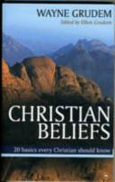 Christian Beliefs - Wayne Grudem (2010)