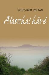 ALASZKAI KÁVÉ (ISBN: 9789636937683)