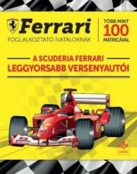 A Scuderia Ferrari leggyorsabb versenyautói (ISBN: 9786155712081)