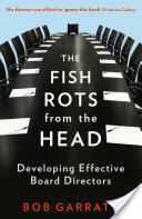 The Fish Rots from the Head: Developing Effective Boards (2011)