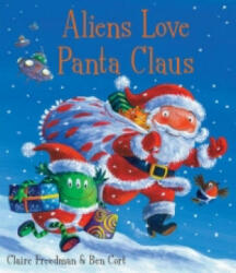 Aliens Love Panta Claus - Claire Freedman (2010)