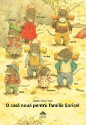 O casa noua pentru familia Soricel - Kazuo Iwamura (ISBN: 9786068544458)