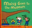 Maisy Goes to the Museum (ISBN: 9781406319606)