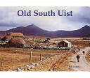 Old South Uist - with Eriskay and Benbecula (ISBN: 9781840333817)