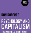 Psychology and Capitalism: The Manipulation of Mind (ISBN: 9781782796541)