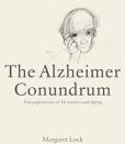 The Alzheimer Conundrum: Entanglements of Dementia and Aging (ISBN: 9780691168470)