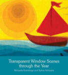 Transparent Window Scenes Through the Year - Michaela Kronshage, Sylvia Schwartz (ISBN: 9781782503255)