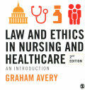 Law and Ethics in Nursing and Healthcare: An Introduction (ISBN: 9781412961745)