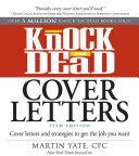 Knock 'em Dead Cover Letters: Cover Letters and Strategies to Get the Job You Want (ISBN: 9781440596186)