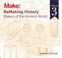 Remaking History Volume 3: Makers of the Modern World (ISBN: 9781680450729)