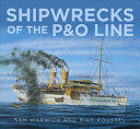 Shipwrecks of the P&o Line (ISBN: 9780750962926)
