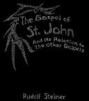 The Gospel of St. John and Its Relation to the Other Gospels: (ISBN: 9780880100144)